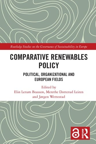 Comparative Renewables Policy Political, Organizational and European Fields