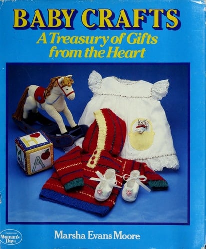 Baby Crafts A Treasury of Gifts from the Heart