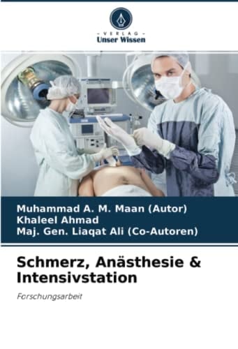Schmerz, Anästhesie & Intensivstation: Forschungsarbeit (German Edition)
