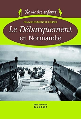 Le débarquement en Normandie 6 juin 1944