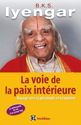 La voie de la paix intérieure Voyage vers la plénitude et la lumière