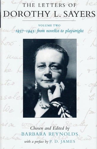 The Letters of Dorothy L. Sayers: 1937-1943 : from novelist to playwright