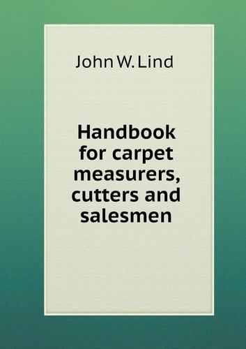 Handbook for carpet measurers, cutters and salesmen
