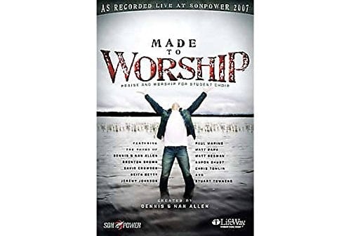 Made To Worship, Praise and Worship For Student Choir (As Recorded Live At Sonpower 2007)