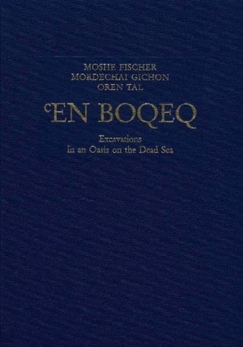 En Boqeq 2 Excavations in an Oasis on the Dead Sea