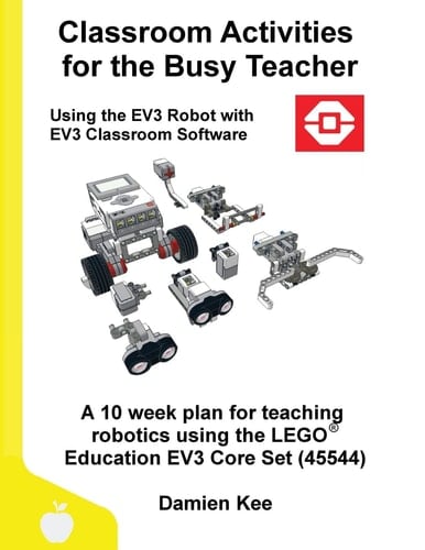 Classroom Activities for the Busy Teacher EV3 (EV3 Classroom Software)