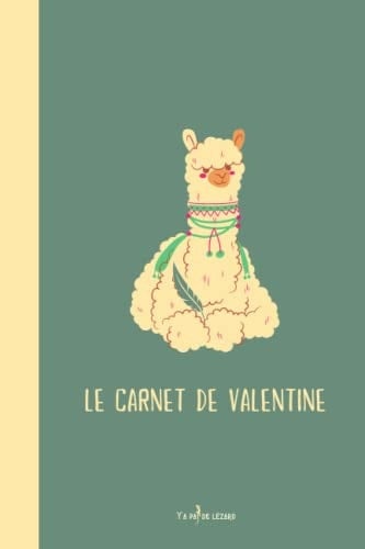 Le Carnet de Valentine Carnet de Note Ligné 100 Pages Couverture Avec Prénom : VALENTINE - Design LAMA