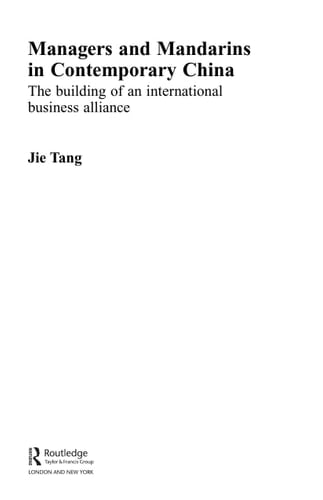 Managers and Mandarins in Contemporary China The Building of an International Business Alliance