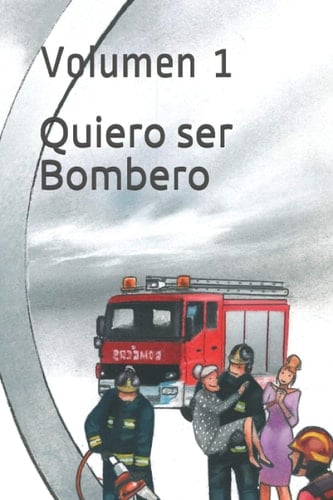 Quiero Ser Bombero Volumen 1