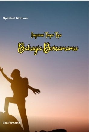 Spiritual Motivasi Inspirasi Tanpa Tepi Bahagia Bersamamu