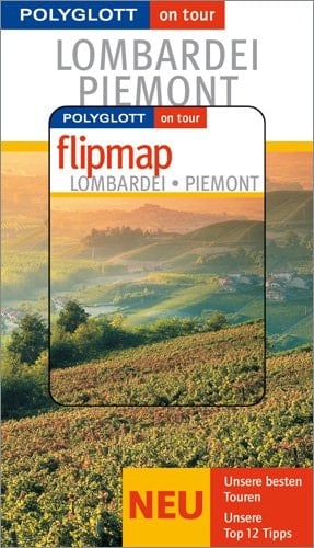 Lombardei, Piemont Aostatal ; [neu unsere besten Touren, unsere Top-12-Tipps]