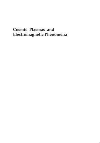 Cosmic Plasmas and Electromagnetic Phenomena