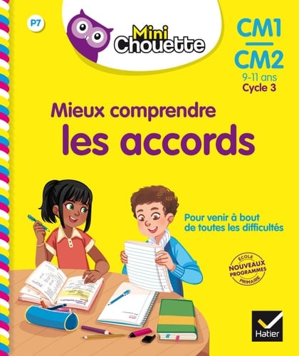 Mieux comprendre les accords : CM1-CM2 : 9-11 ans : cycle 3