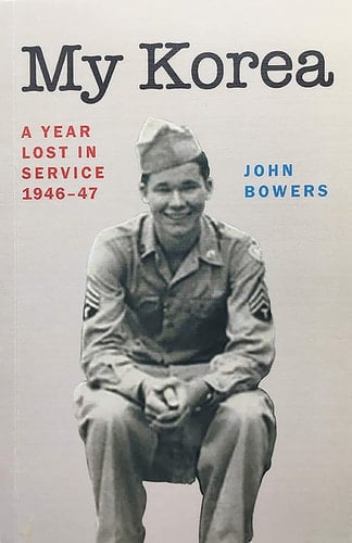 My Korea A Year Lost in Service 1946-47