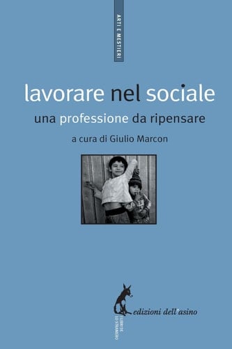 Lavorare nel sociale. Una professione da ripensare (Italian Edition)