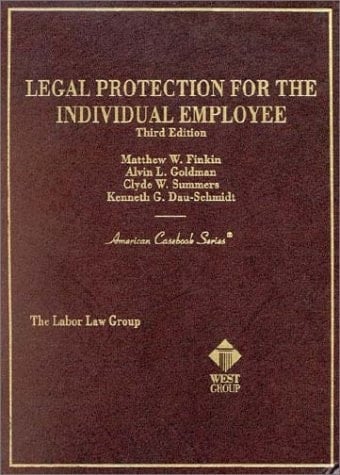 Legal Protection for the Individual Emplyee (American Casebook Series)