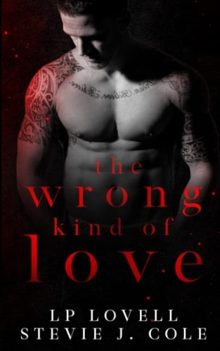 The Wrong Kind of Love: A Dark Enemies to Lovers Romance