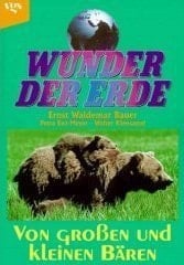 Wunder der Erde von grossen und kleinen Bären
