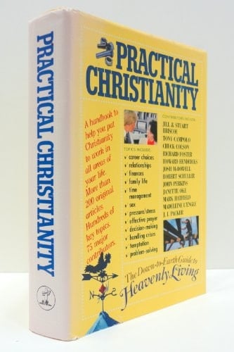 Practical Christianity: The Down-to-Earth Guide to Heavenly Living