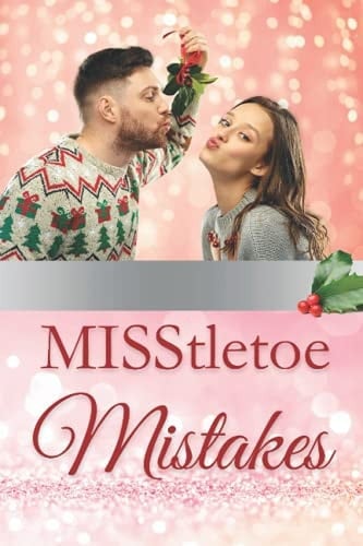 MISStletoe Mistakes