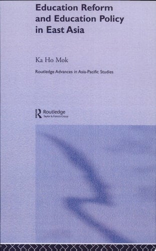 Education Reform and Education Policy in East Asia
