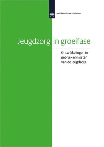 Jeugdzorg in groeifase ontwikkelingen in gebruik en kosten van de jeugdzorg