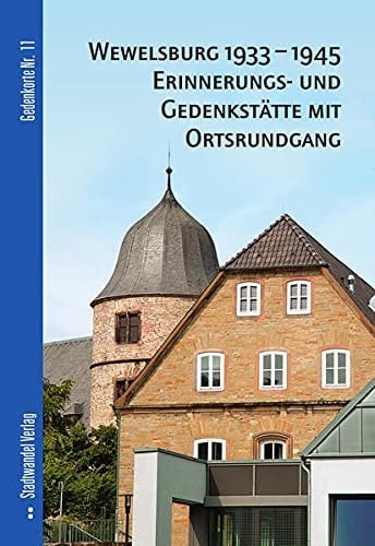 Wewelsburg 1933 - 1945 Erinnerungs- und Gedenkstätte mit Ortsrundgang