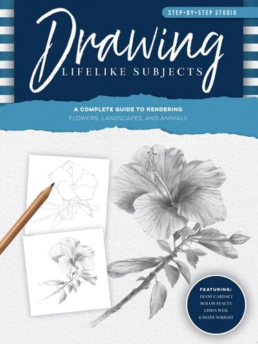 Step-by-Step Studio: Drawing Lifelike Subjects A Complete Guide to Rendering Flowers, Landscapes, and Animals