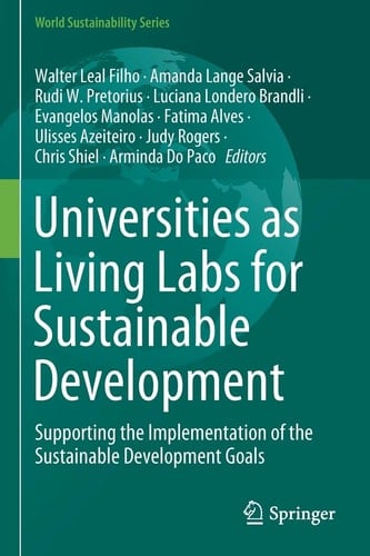 Universities as Living Labs for Sustainable Development Supporting the Implementation of the Sustainable Development Goals
