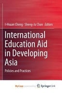 International Education Aid in Developing Asia Policies and Practices