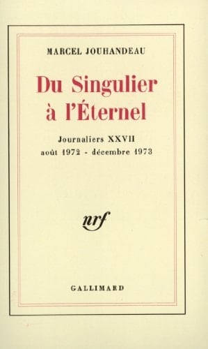 Du Singulier à l'Eternel Août 1972-décembre 1973