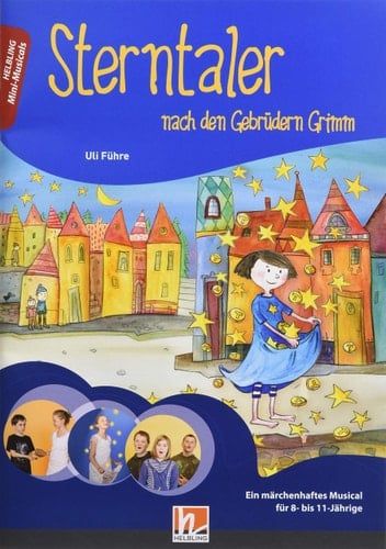 Sterntaler, Paket: Buch und Audio-CD Nach den Gebrüdern Grimm, Ein märchenhaftes Musical für 8- bis 11-Jährige