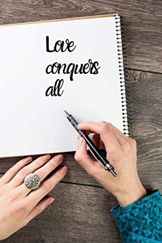 Love conquers all: Lined Journal Notebook - 6" x 9" A5 - 120 Pages