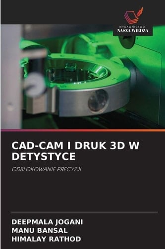 Cad-CAM I Druk 3D W Detystyce (Polish Edition)
