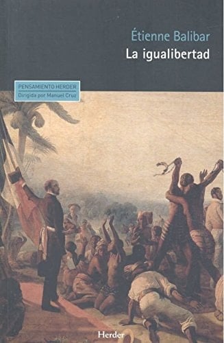 La igualibertad : ensayos políticos 1989-2009