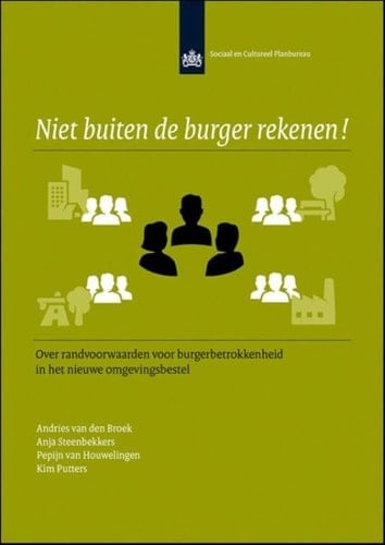 Niet buiten de burger rekenen! over randvoorwaarden voor burgerbetrokkenheid in het nieuwe omgevingsbestel