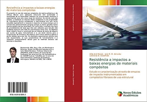 Resistência a impactos a baixas energias de materiais compósitos: Estudo e caracterização através de ensaios de impacto instrumentados em compósitos fibrosos de uso estrutural (Portuguese Edition)