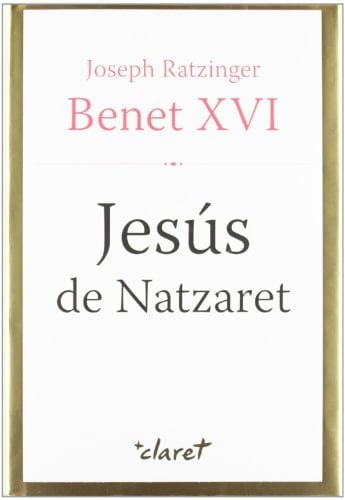 Jesús de Natzaret Del baptisme en el Jordà fins la transfiguració. [Trad. catalana de Xavier Moll i Camps]