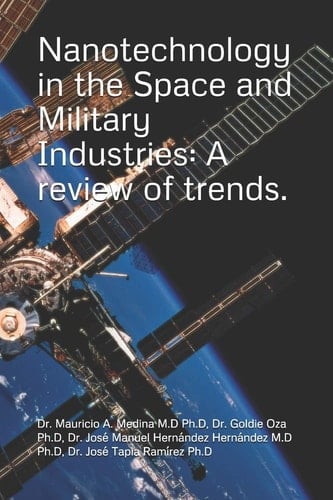 Nanotechnology in the Space and Military Industries A Review of Trends.