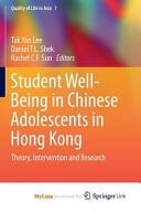 Student Well-Being in Chinese Adolescents in Hong Kong Theory, Intervention and Research
