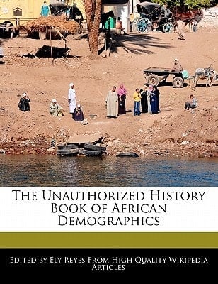 Unauthorized History Book of African Demographics