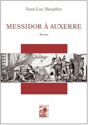 Messidor à Auxerre roman