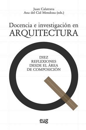 Docencia e investigación en arquitectura diez reflexiones desde el área de composición