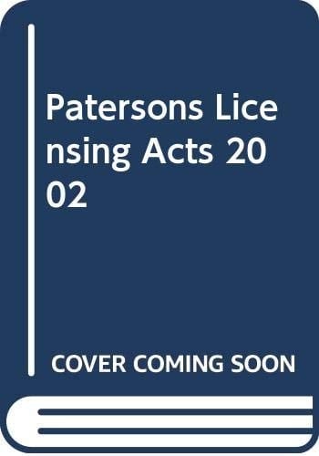 Patersons Licensing Acts 2002