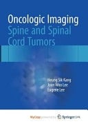 Oncologic Imaging Spine and Spinal Cord Tumors
