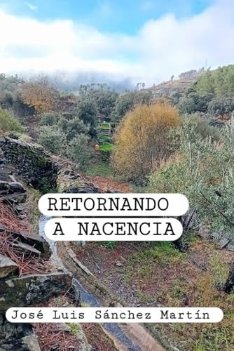 RETORNANDO A NACENCIA (POESÍA) (Spanish Edition)