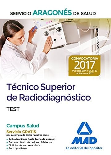 Técnico Superior de Radiodiagnóstico del Servicio Aragonés de Salud. Test (Spanish Edition)