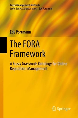 The FORA Framework A Fuzzy Grassroots Ontology for Online Reputation Management