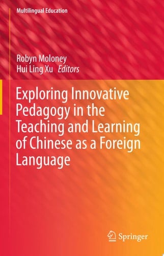 Exploring Innovative Pedagogy in the Teaching and Learning of Chinese as a Foreign Language