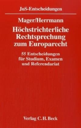 Höchstrichterliche Rechtsprechung zum Europarecht 55 Entscheidungen